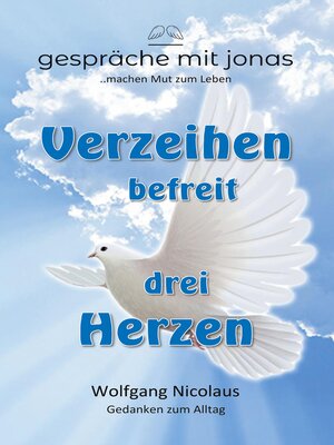 cover image of Verzeihen befreit drei Herzen